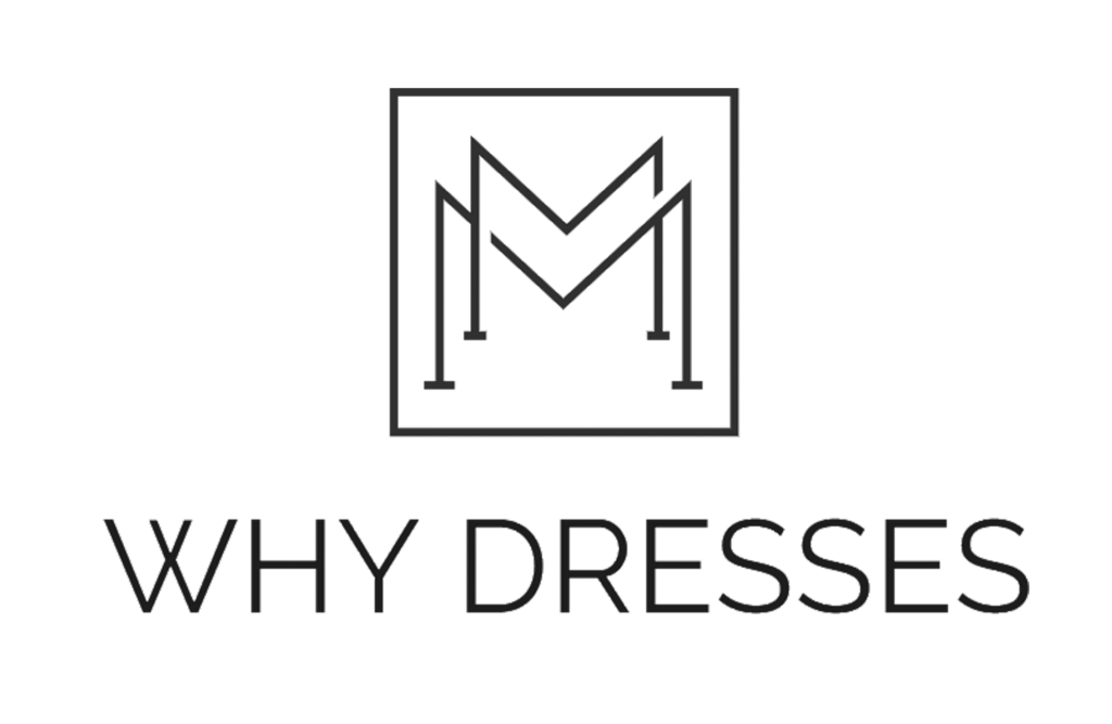 Why Dresses